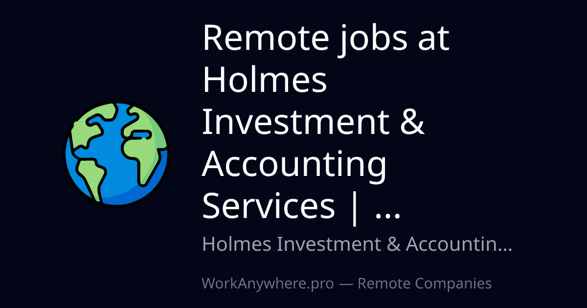 Remote jobs at Holmes Investment & Accounting Services